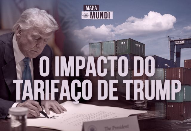 Mapa Mundi: Trump pressiona Brasil com maior tarifa do mundo e mira Moraes com Lei Magnitsky 