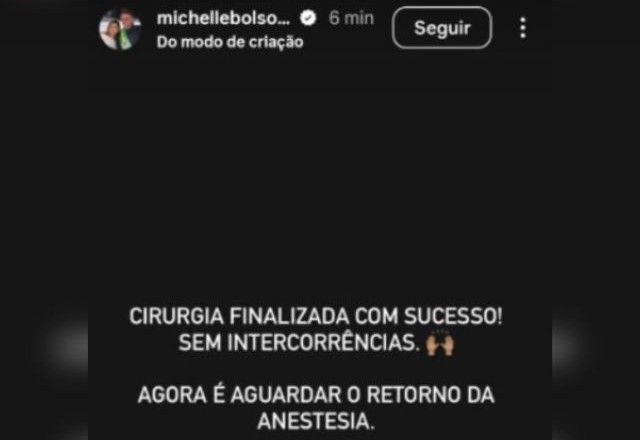 Michelle anunciou término da cirurgia de Bolsonaro em postagem na função Stories do Instagram | Reprodução/Instagram