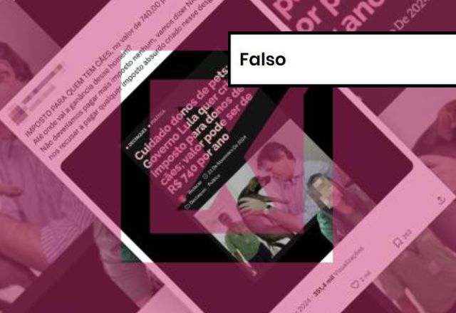 Post mente ao afirmar que governo vai cobrar imposto de donos de pets | Projeto Comprova
