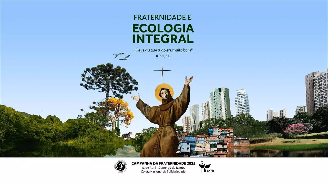 Campanha de Fraternidade 2025 com o tema  “Fraternidade e Ecologia Integral” | Foto: Divulgação CNBB