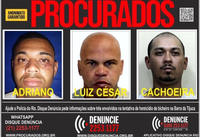 Disque Denúncia do RJ divulgou cartaz com a foto dos três foragidos: Adriano, Luiz César e "Cachoeira" | Reprodução