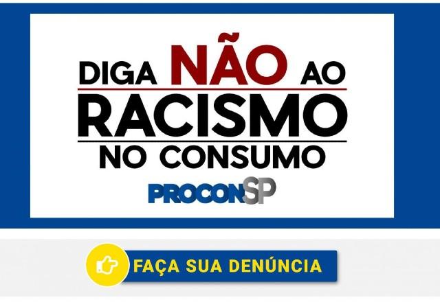 Procon-SP cria canal para denúncias de racismo no comércio Procon-SP cria canal para denúncias de racismo no comércio
