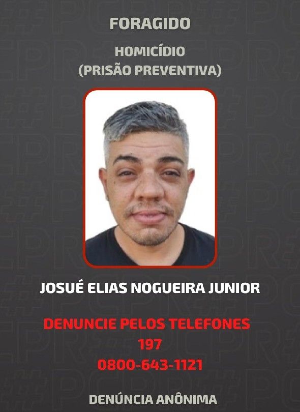 Josué Elias Nogueira Júnior está foragido desde julho | PCPR